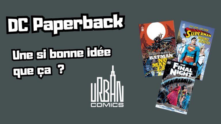 Lire la suite à propos de l’article Collection DC Paperback – une collection vraiment pertinente ?